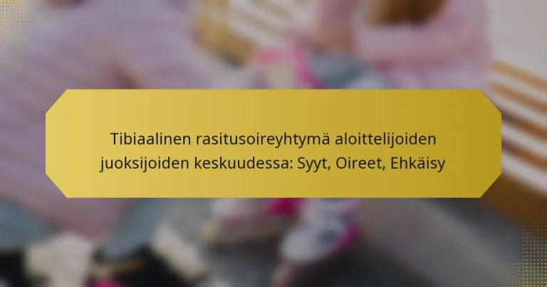 Tibiaalinen rasitusoireyhtymä aloittelijoiden juoksijoiden keskuudessa: Syyt, Oireet, Ehkäisy
