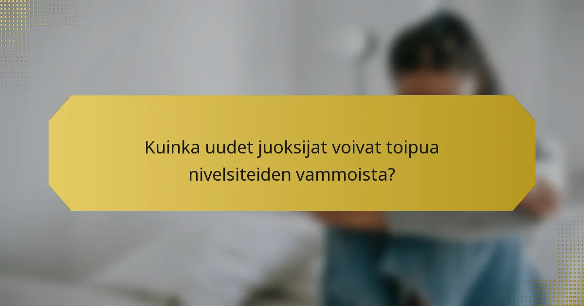 Kuinka uudet juoksijat voivat toipua nivelsiteiden vammoista?