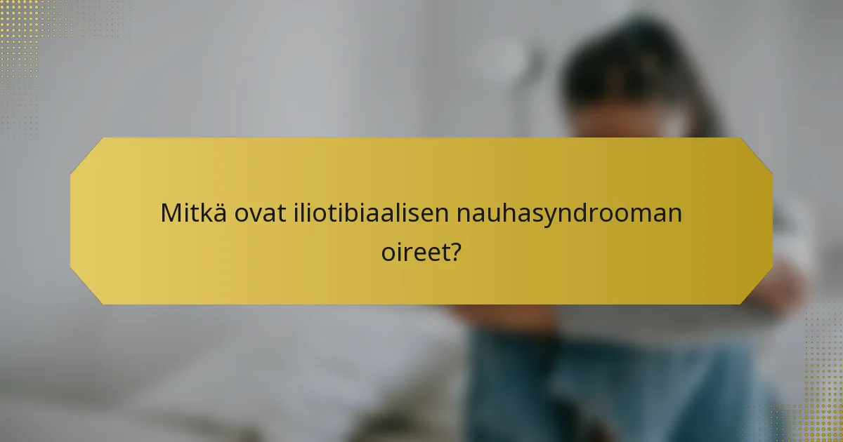 Mitkä ovat iliotibiaalisen nauhasyndrooman oireet?